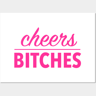 cheers bitches (pink) Posters and Art